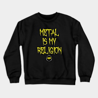 Metal Is My Religion - LARGE VERTICAL - YELLOW Crewneck Sweatshirt
